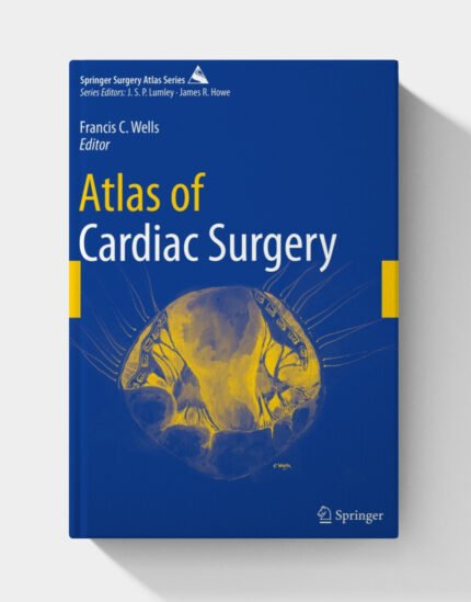 Atlas of Cardiac Surgery