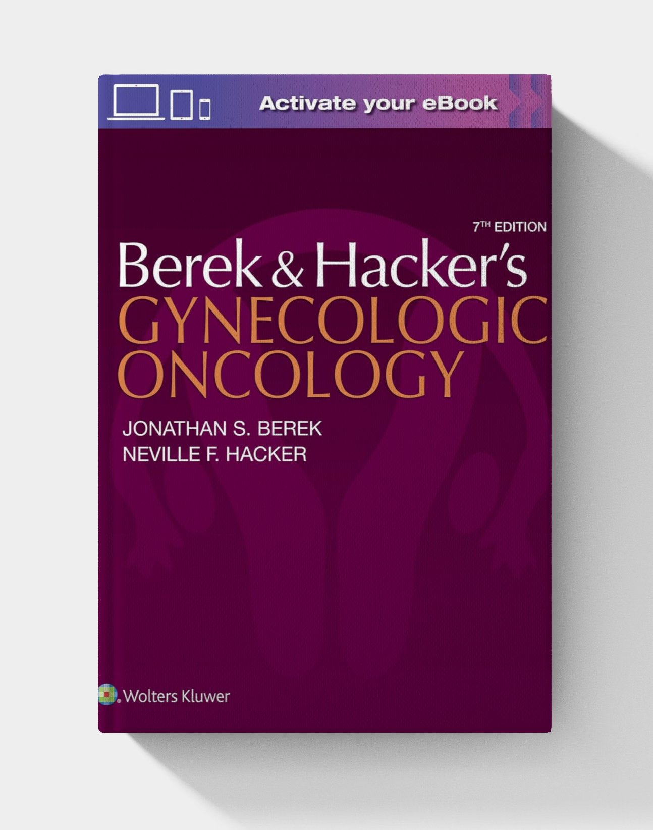 Berek and Hacker’s Gynecologic Oncology 7th Edition (EPUB) Berek and Hacker’s Gynecologic Oncology 7th Edition (EPUB)