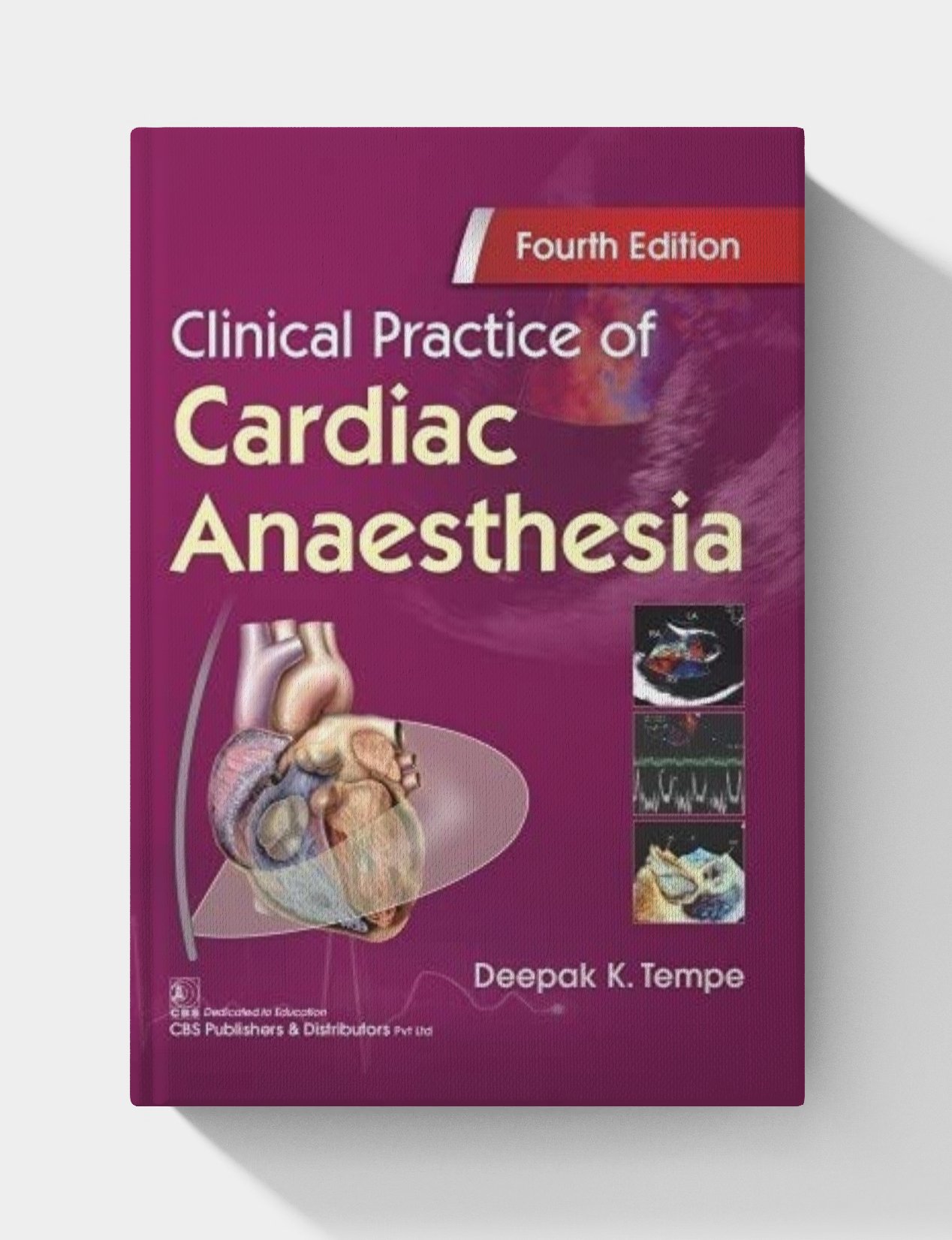 Clinical Practice of Cardiac Anaesthesia (4th edition ) Clinical Practice of Cardiac Anaesthesia (4th edition )