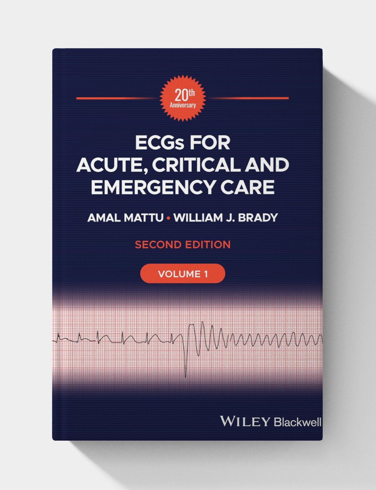 ECGs for Acute, Critical and Emergency Care, (Volume 1), 20th Anniversary (2nd Edition) ECGs for Acute, Critical and Emergency Care, (Volume 1), 20th Anniversary (2nd Edition)