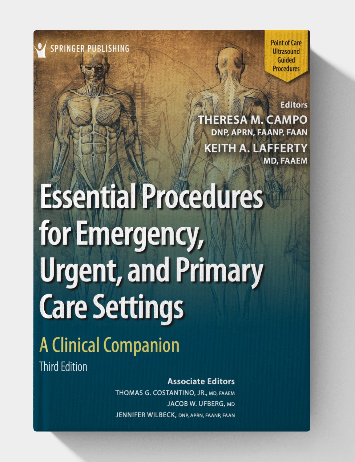 Essential Procedures for Emergency, Urgent, and Primary Care Settings (3rd Edition): A Clinical Companion Essential Procedures for Emergency, Urgent, and Primary Care Settings (3rd Edition): A Clinical Companion