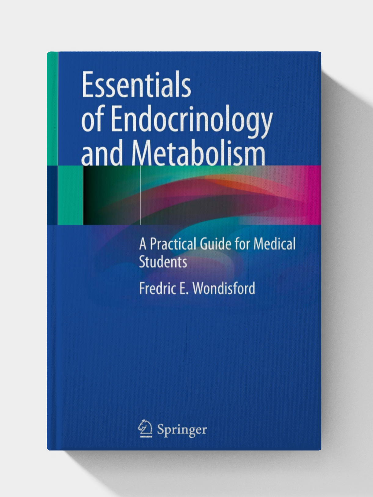 Essentials of Endocrinology and Metabolism (1st Edition) Essentials of Endocrinology and Metabolism (1st Edition)