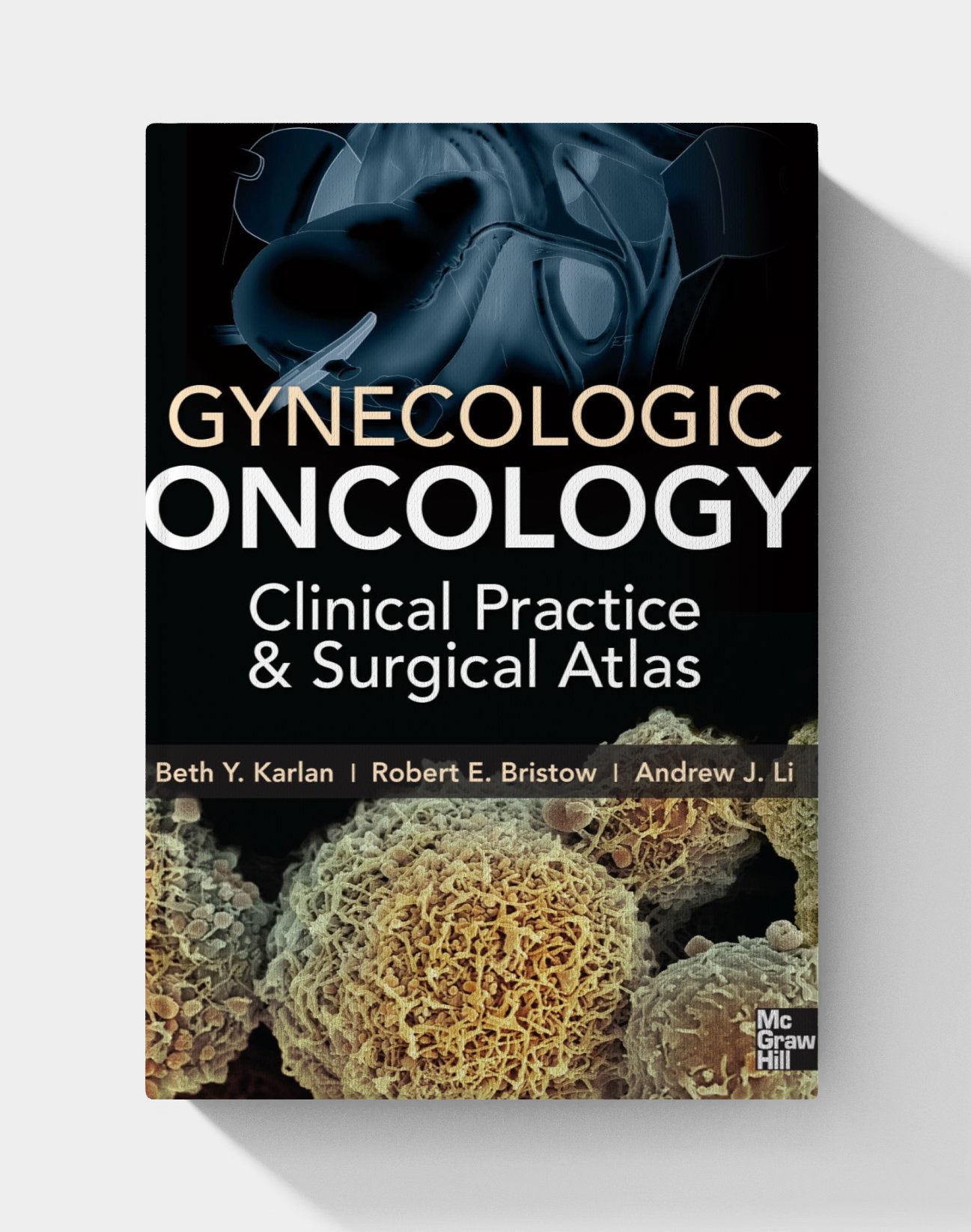 Gynecologic Oncology: Clinical Practice and Surgical Atlas (1st Edition) EPUB Gynecologic Oncology: Clinical Practice and Surgical Atlas (1st Edition) EPUB
