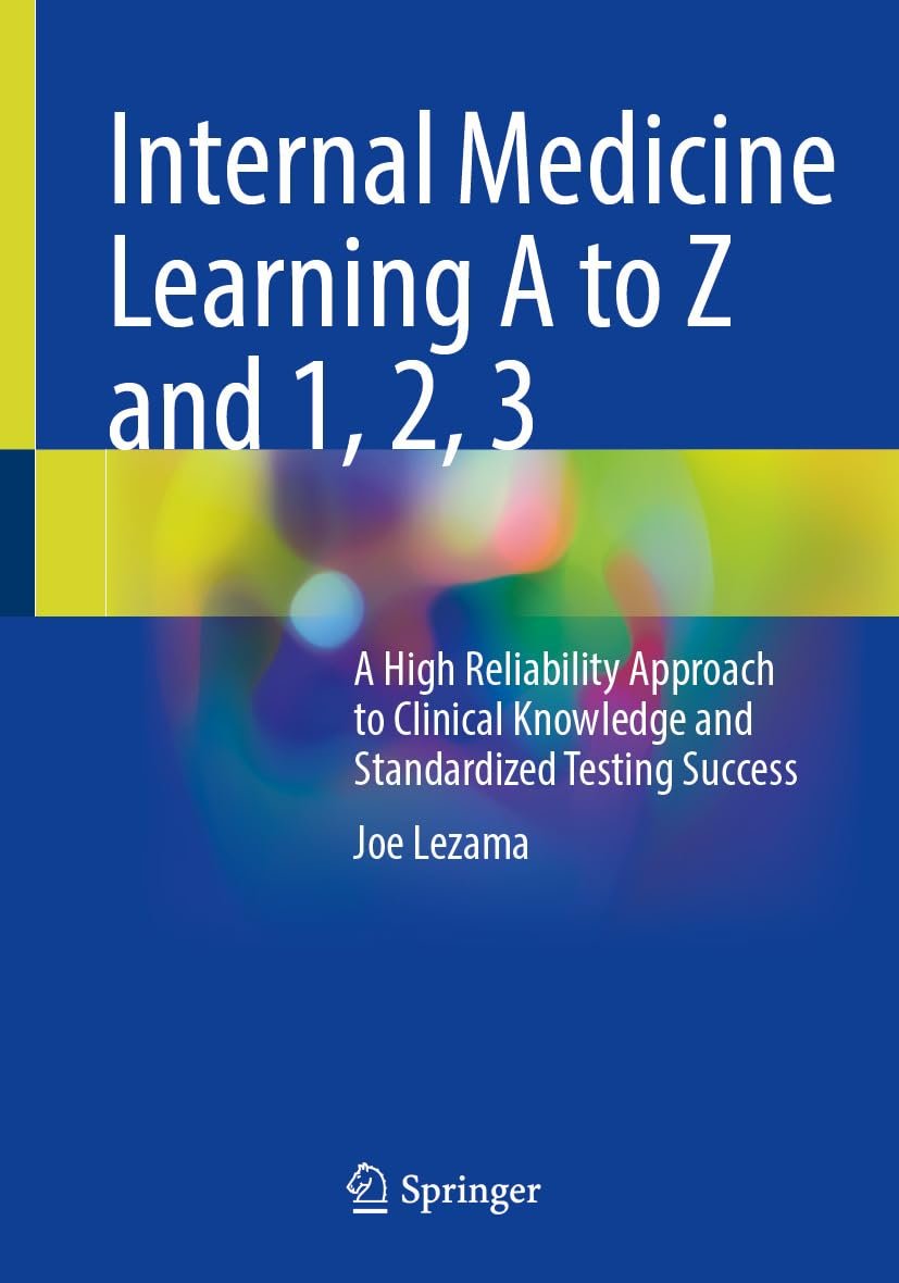 Internal Medicine Learning A to Z and 1, 2, 3 (2024 Edition) Internal Medicine Learning A to Z and 1, 2, 3 (2024 Edition)