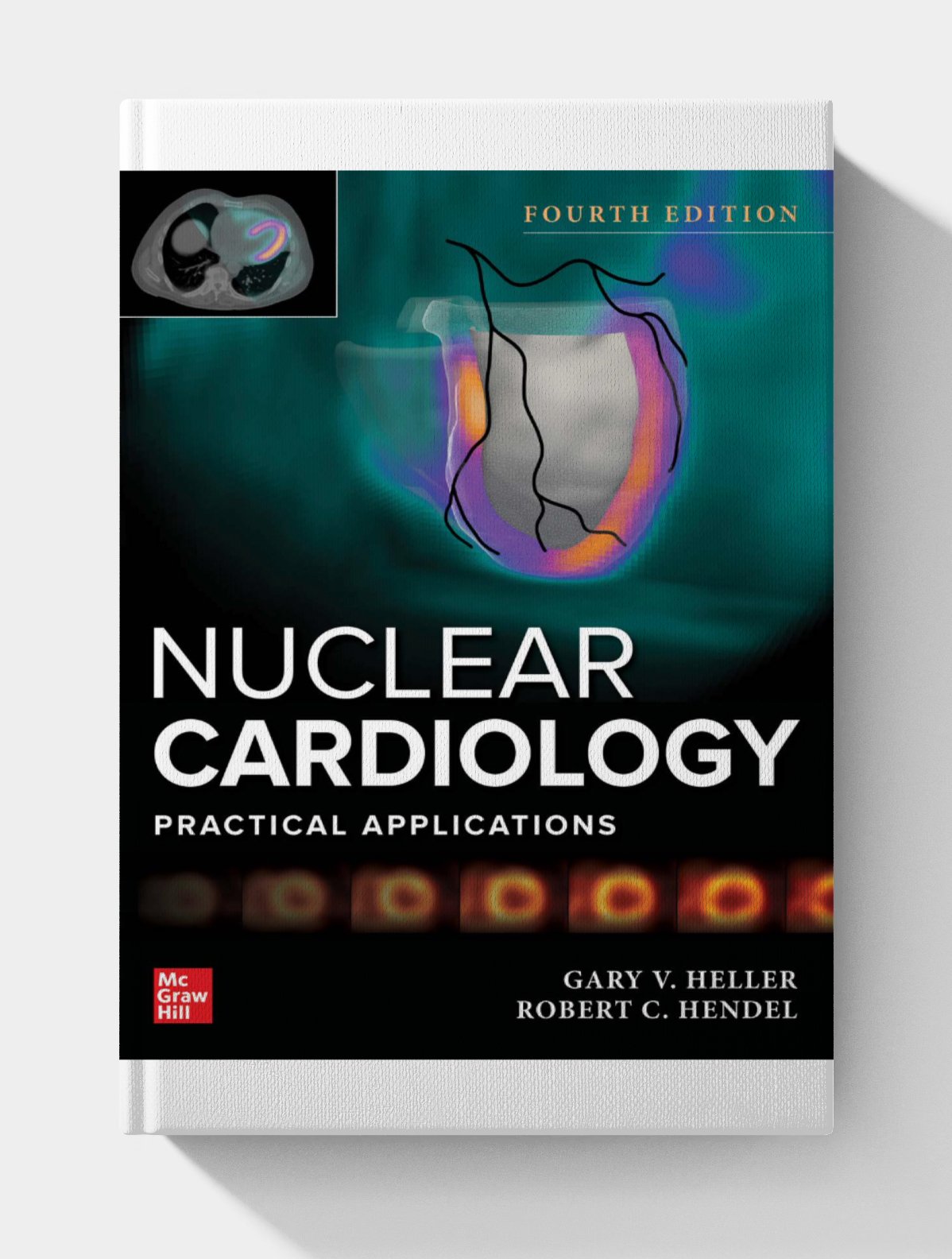 Nuclear Cardiology: Practical Applications (4th Edition) Nuclear Cardiology: Practical Applications (4th Edition)