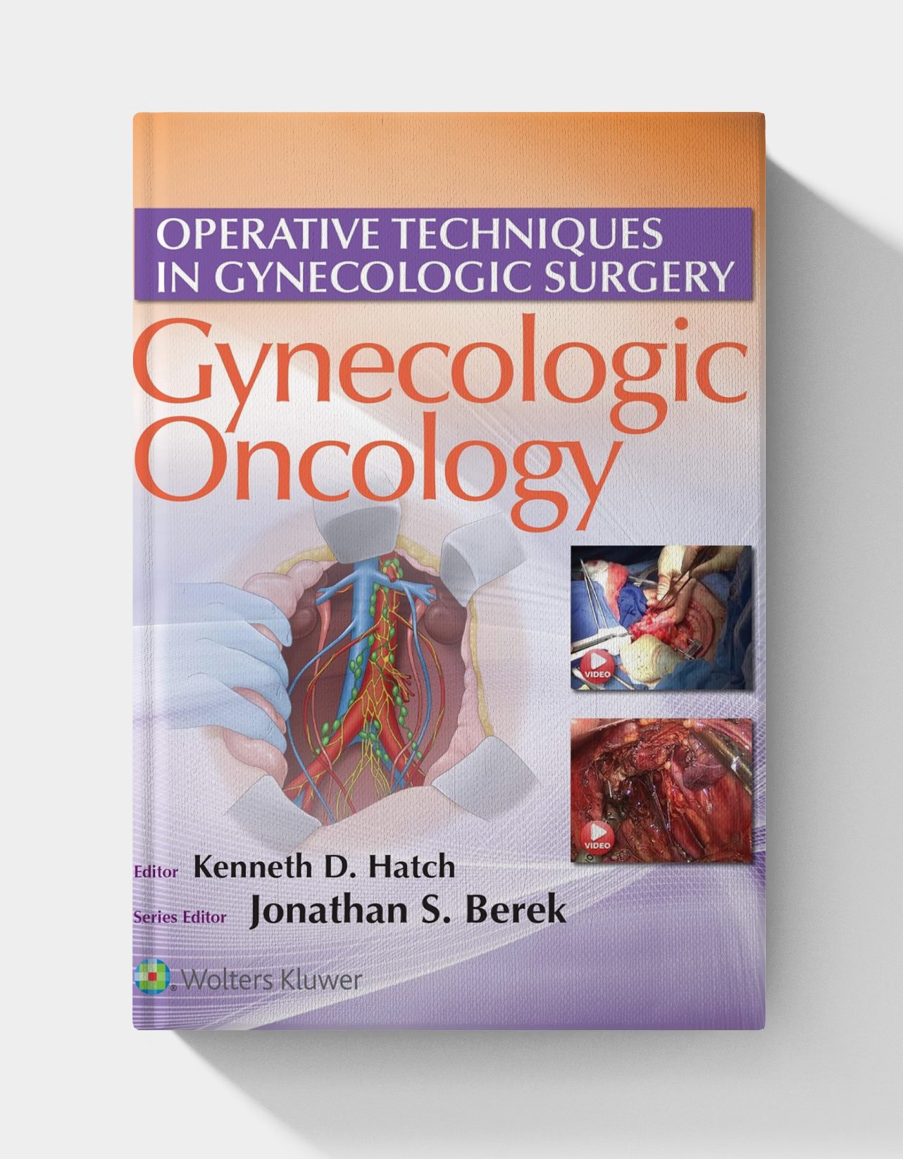 Operative Techniques in Gynecologic Surgery: Gynecologic Oncology (1st Edition) PDF ONLY Operative Techniques in Gynecologic Surgery: Gynecologic Oncology (1st Edition) PDF ONLY