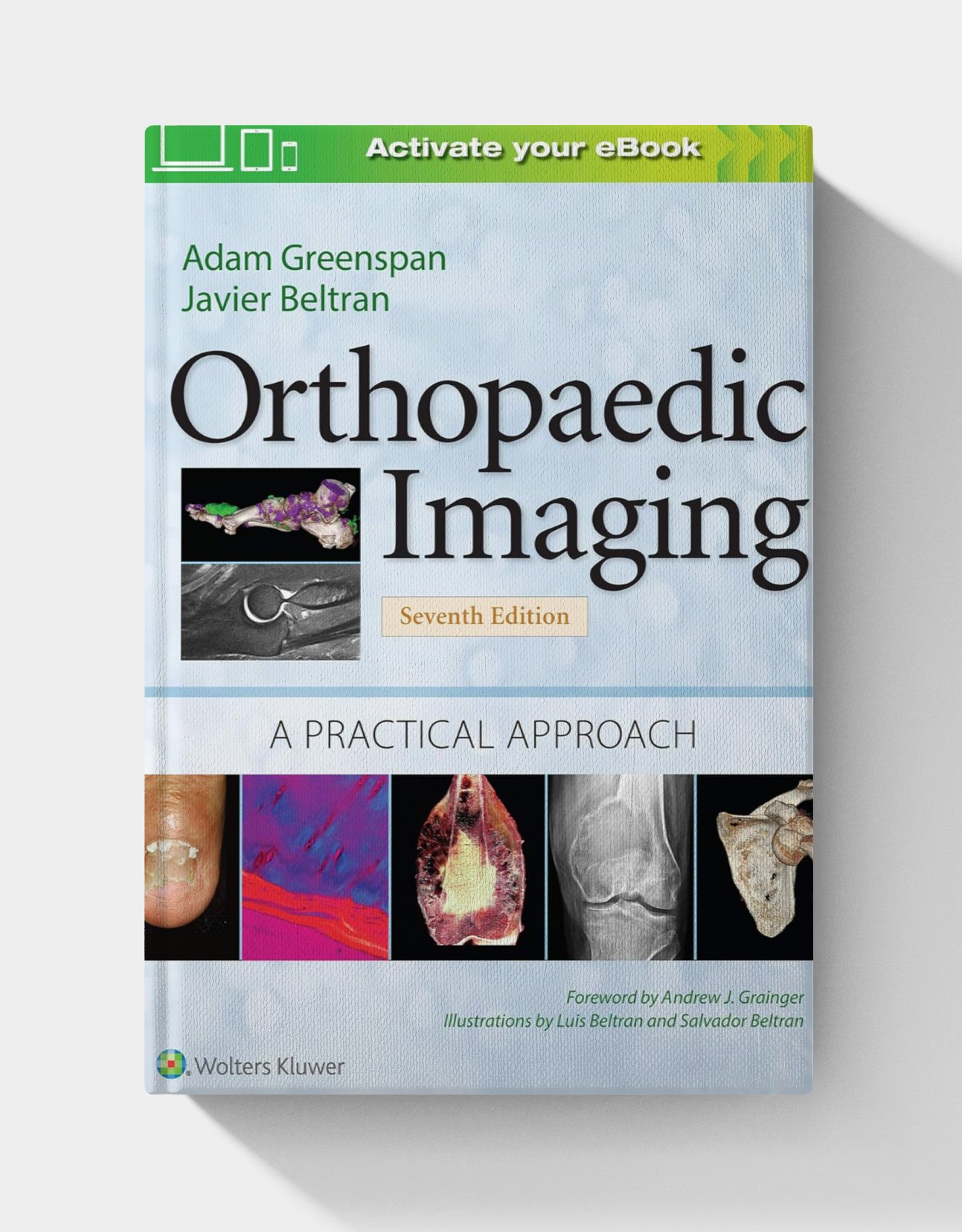 Orthopaedic Imaging: A Practical Approach (Orthopedic Imaging a Practical Approach) 7th Edition Orthopaedic Imaging: A Practical Approach (Orthopedic Imaging a Practical Approach) 7th Edition