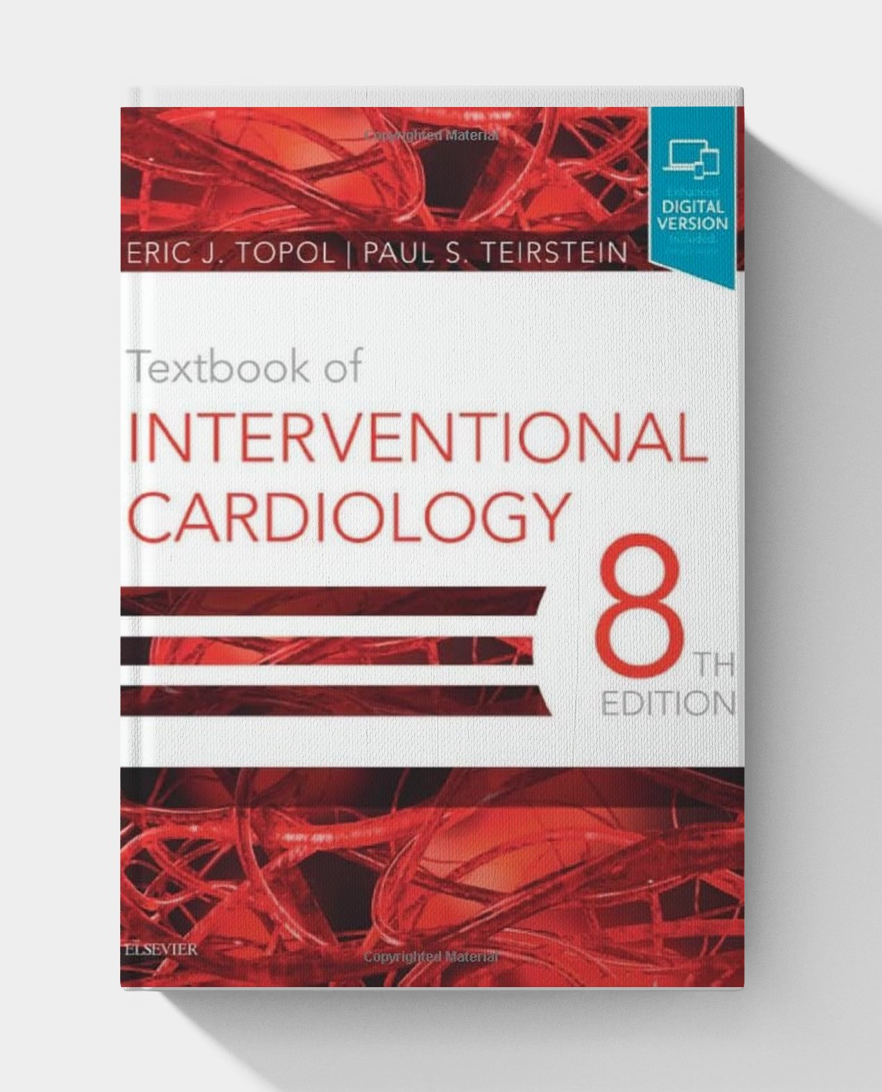 Textbook of Interventional Cardiology (8th edition) Textbook of Interventional Cardiology (8th edition)