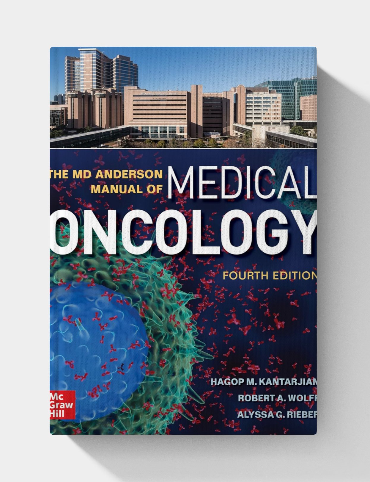 The MD Anderson Manual of Medical Oncology (4th Edition) The MD Anderson Manual of Medical Oncology (4th Edition)