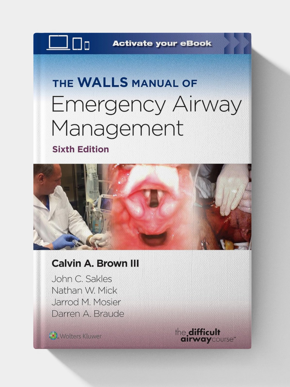 The Walls Manual of Emergency Airway Management (6Th Edition) The Walls Manual of Emergency Airway Management (6Th Edition)